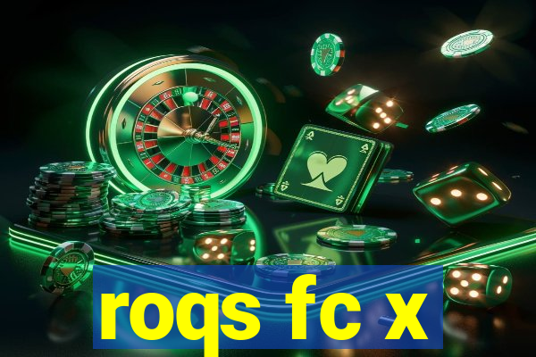 roqs fc x